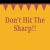 Dont Hit The Sharp