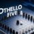 Othello Five
