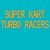 Super Kart Turbo Racers